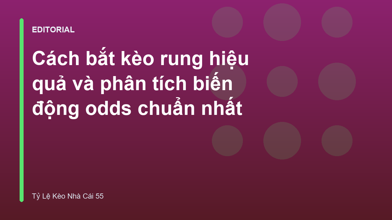 Phân tích cách bắt kèo rung trong bóng đá