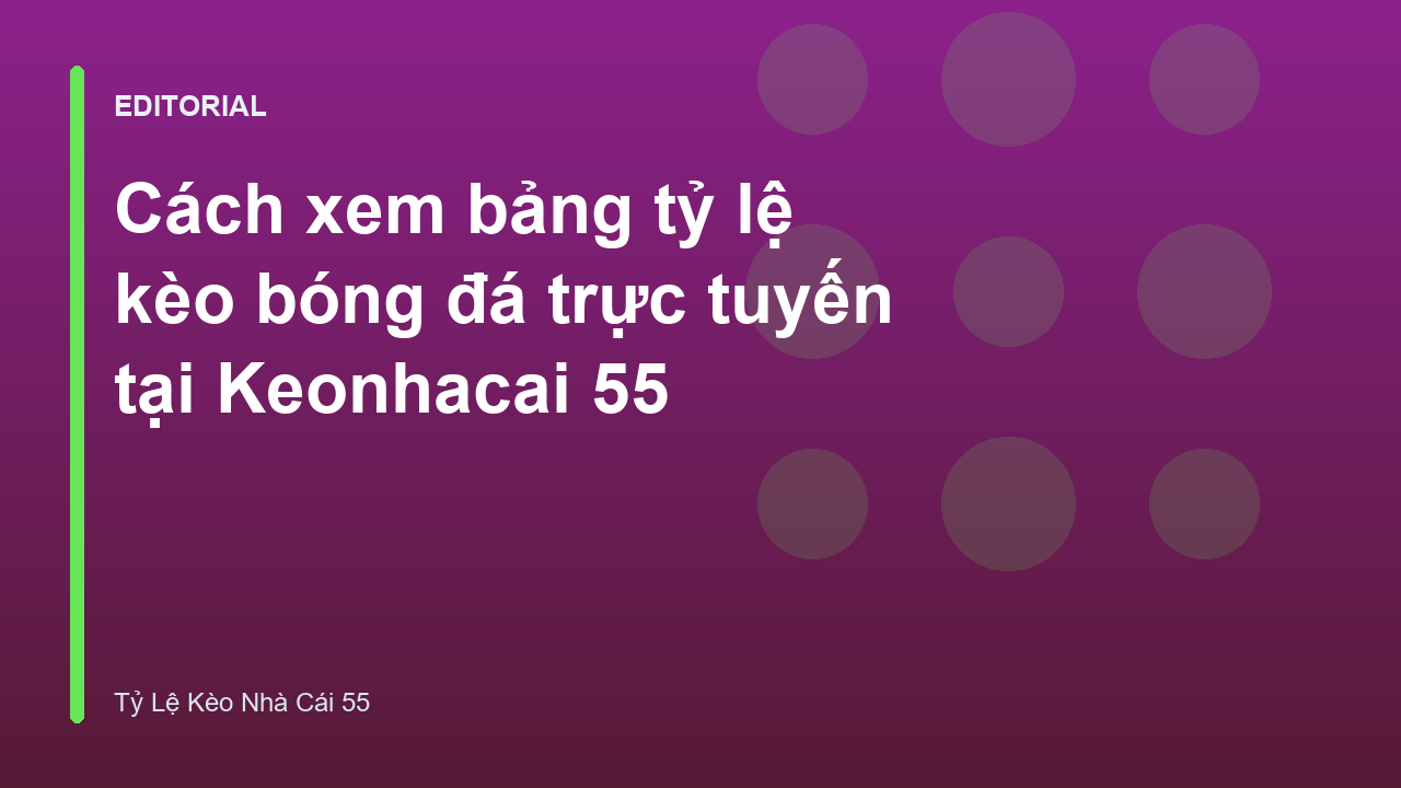 Hướng dẫn xem bảng tỷ lệ kèo bóng đá trực tuyến