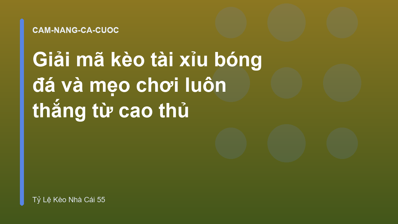 Read more about the article Giải mã kèo tài xỉu bóng đá và mẹo chơi luôn thắng từ cao thủ