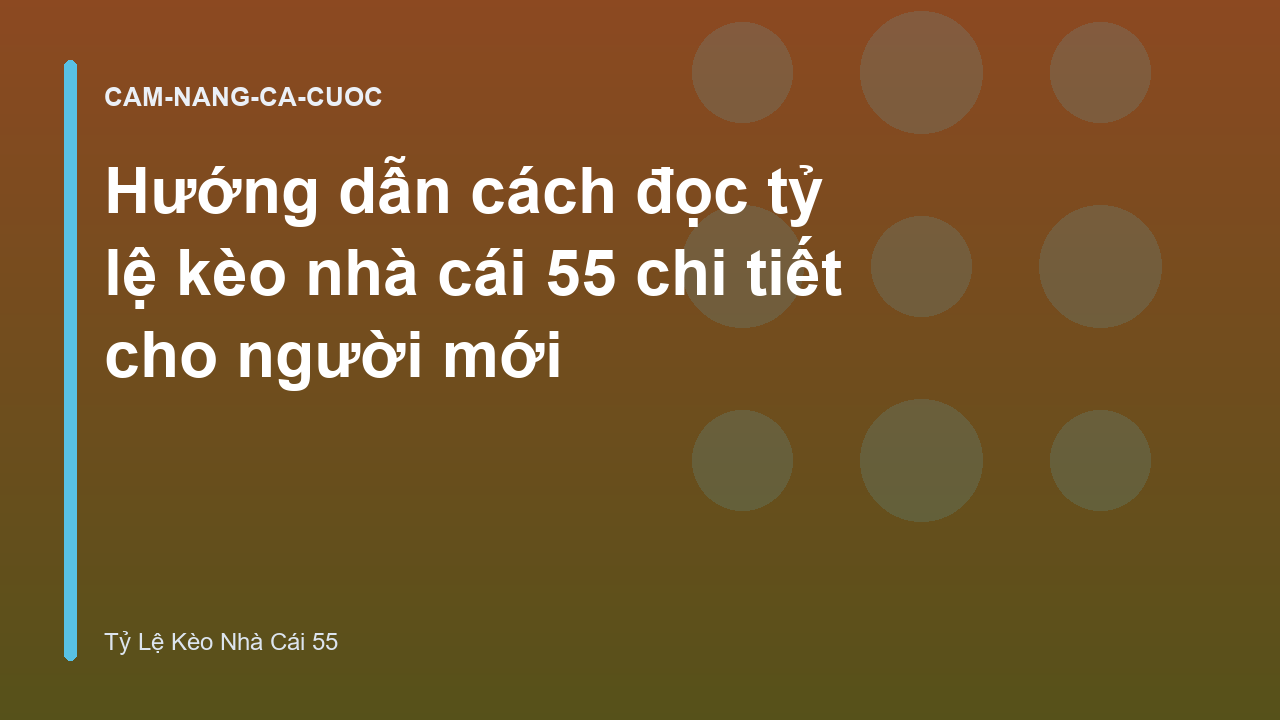 Read more about the article Hướng dẫn cách đọc tỷ lệ kèo nhà cái 55 chi tiết cho người mới