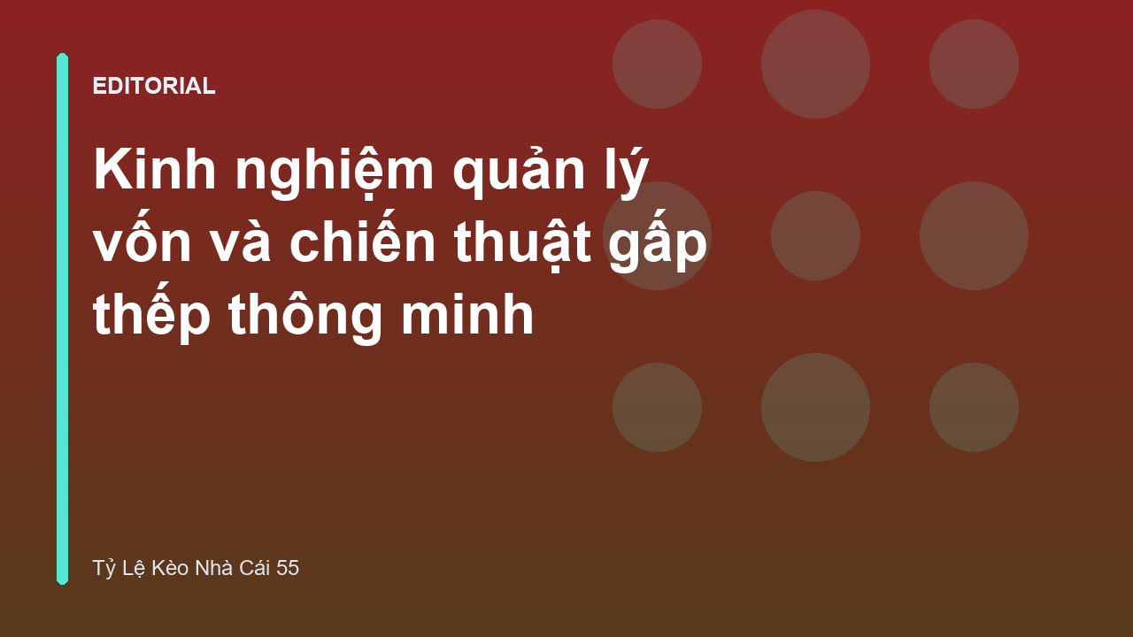 Chiến thuật gấp thếp trong cá cược bóng đá